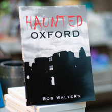 Load image into Gallery viewer, Haunted Oxford
