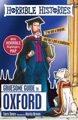 Horrible Histories: Gruesome Guide to Oxford