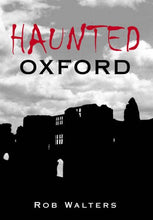 Load image into Gallery viewer, Haunted Oxford
